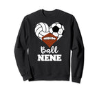 Ball Nene Heart Funny Volleyball Soccer Sweatshirt - Graphic Print Unisex