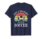Just Grandma Who Loves Soccer T-Shirt - Custom Art Print Unisex