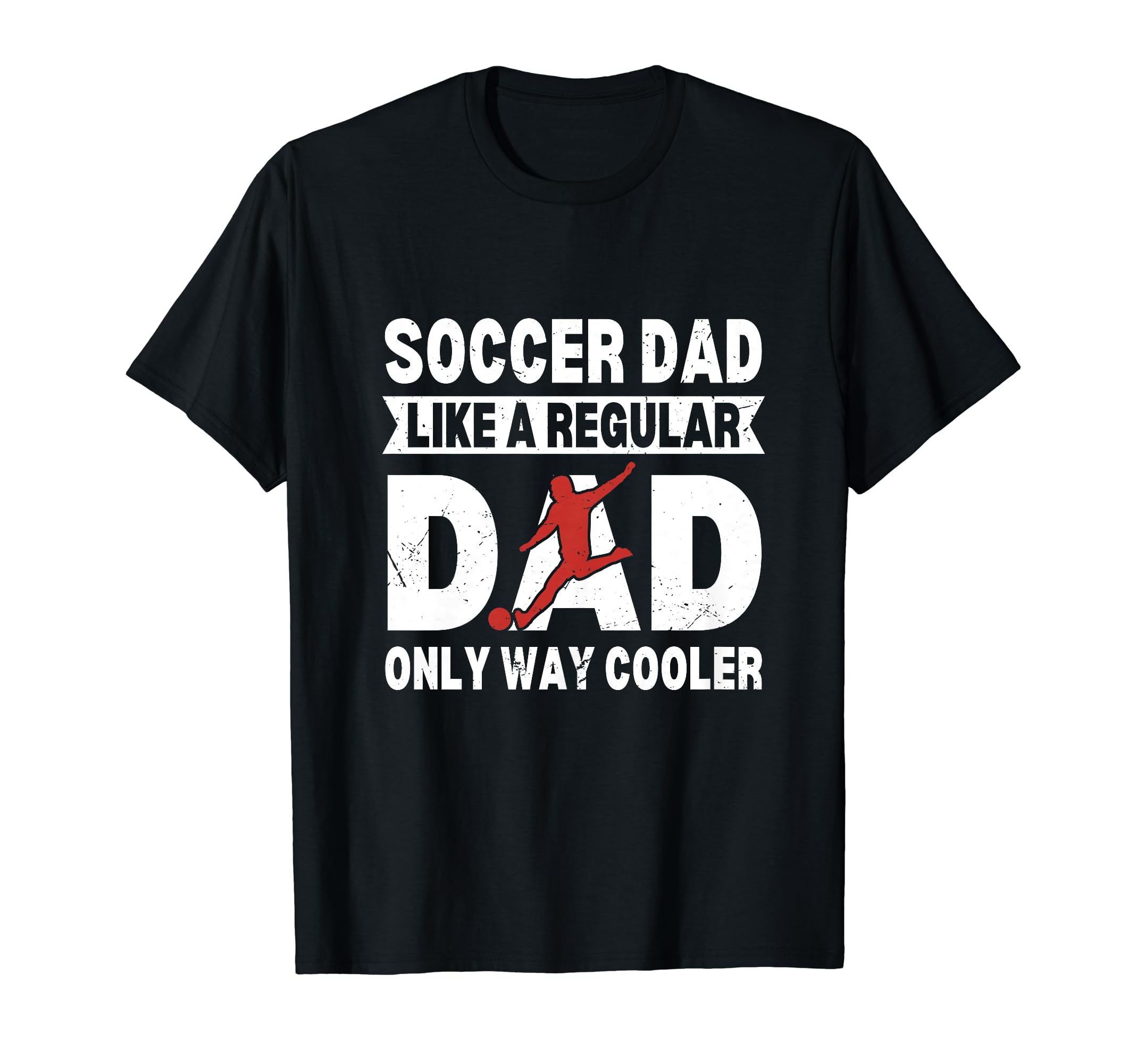 Soccer Dad Like Regular Dad Only Cooler T-Shirt - Trendy Graphic Men Women