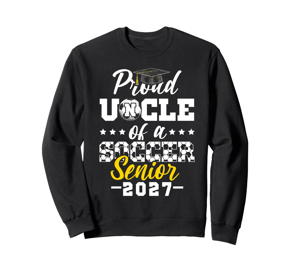 Proud Uncle Soccer Senior 2027 Sweatshirt - Custom Art Print Unisex