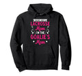 Lacrosse Goalie Mom Lax Goalkeeper Hoodie - Aesthetic Graphic for Adults