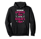 Lacrosse Goalie Mom Lax Goalkeeper Hoodie - Aesthetic Graphic for Adults