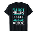 Im Not Yelling This Is Just My Soccer T-Shirt - Minimalist Print Unisex
