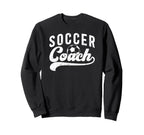 Soccer Coach Soccer Coaching Best Sweatshirt - Streetwear Style Men Women