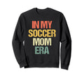My Soccer Mom Era Funny Soccer Mother Sweatshirt - Graphic Print Unisex