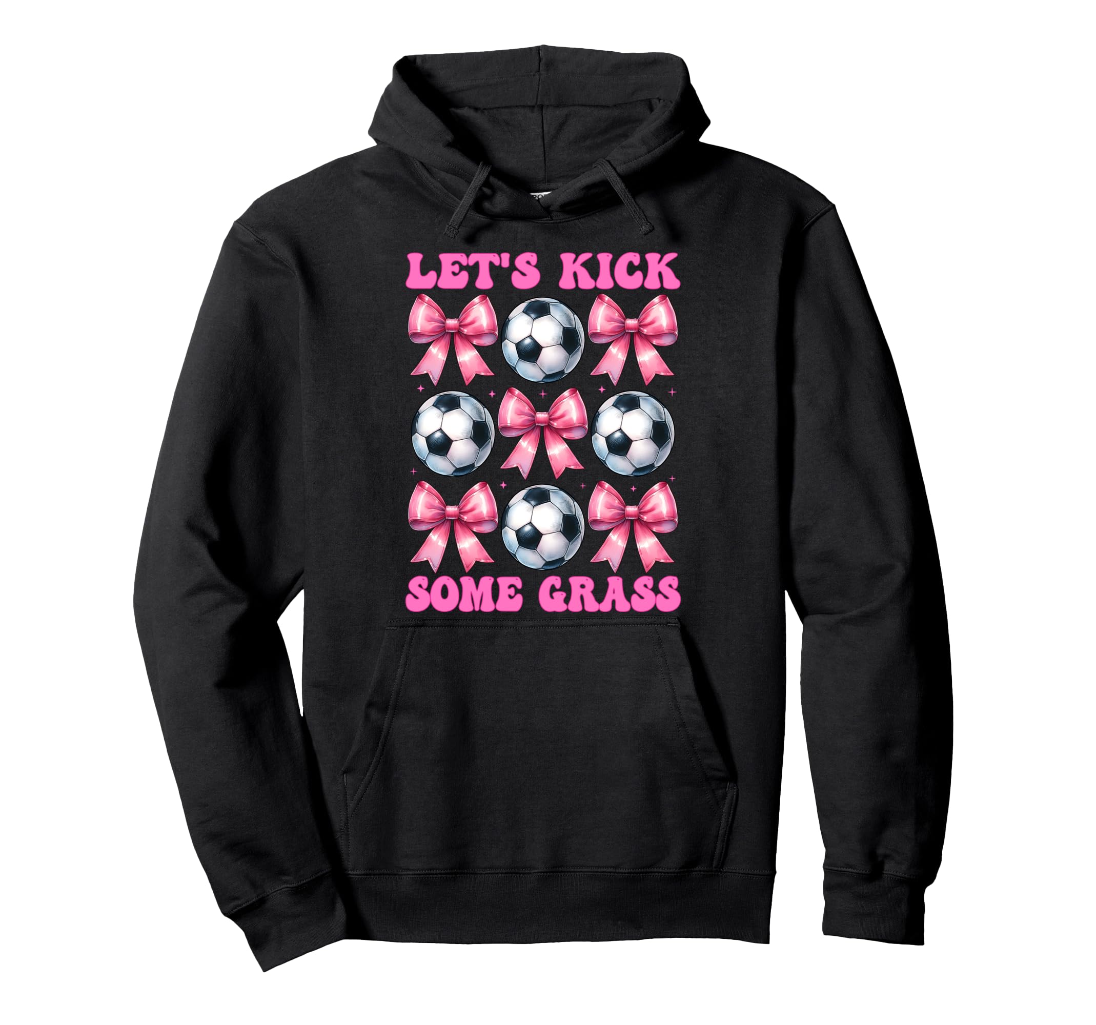 Lets Kick Some Grass Soccer Coquette Hoodie - Fun Novelty Design Men Women