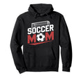 Soccer Mom Soccer Game Player Team Hoodie - Casual Everyday Wear Unisex