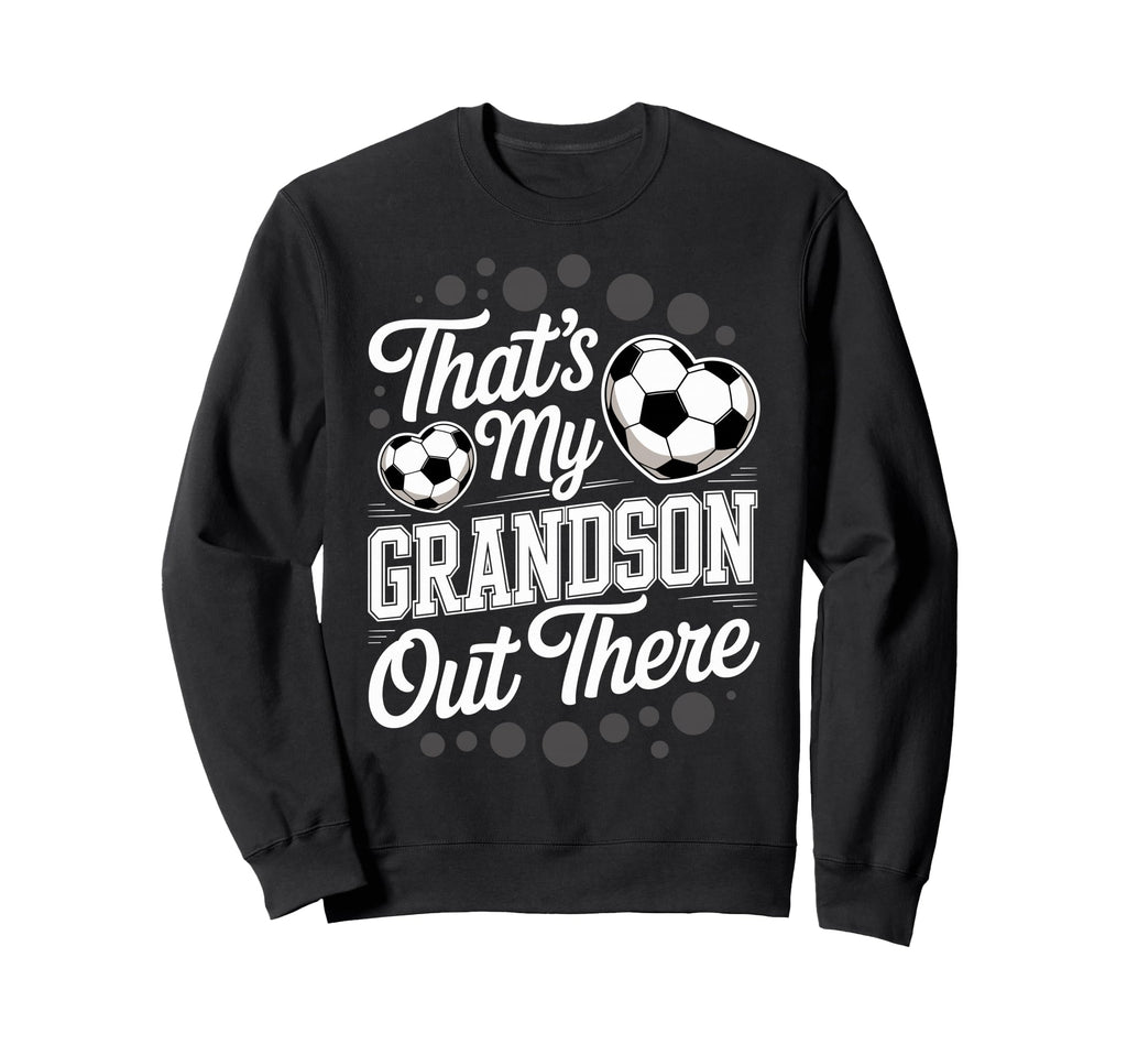 Thats My Grandson Out There Sweatshirt - Minimalist Print for Adults