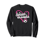 Soccer Grandma Heart Grandma Soccer Sweatshirt - Unique Graphic for Adults