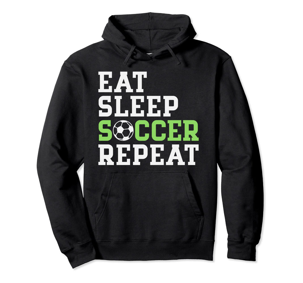 Eat Sleep Soccer Repeat Soccer Player Gift Hoodie - Novelty Apparel Unisex
