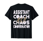 Assistant Coach K Chaos Coordinator T-Shirt - Unique Graphic Unisex