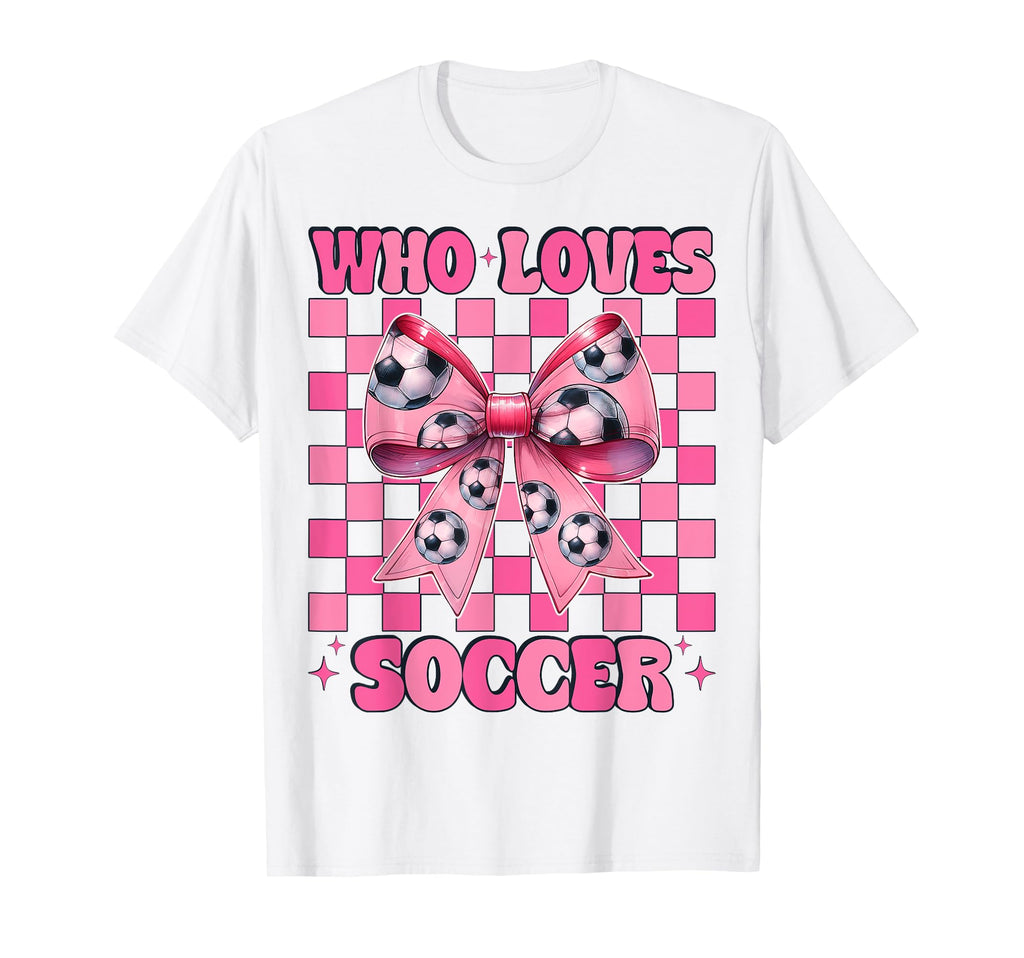 Just Who Loves Soccer Coquette Bow T-Shirt - Trendy Graphic Unisex