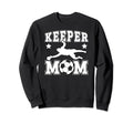 Soccer Keeper Mom Soccer Goalkeeper Sweatshirt - Trendy Graphic Men Women