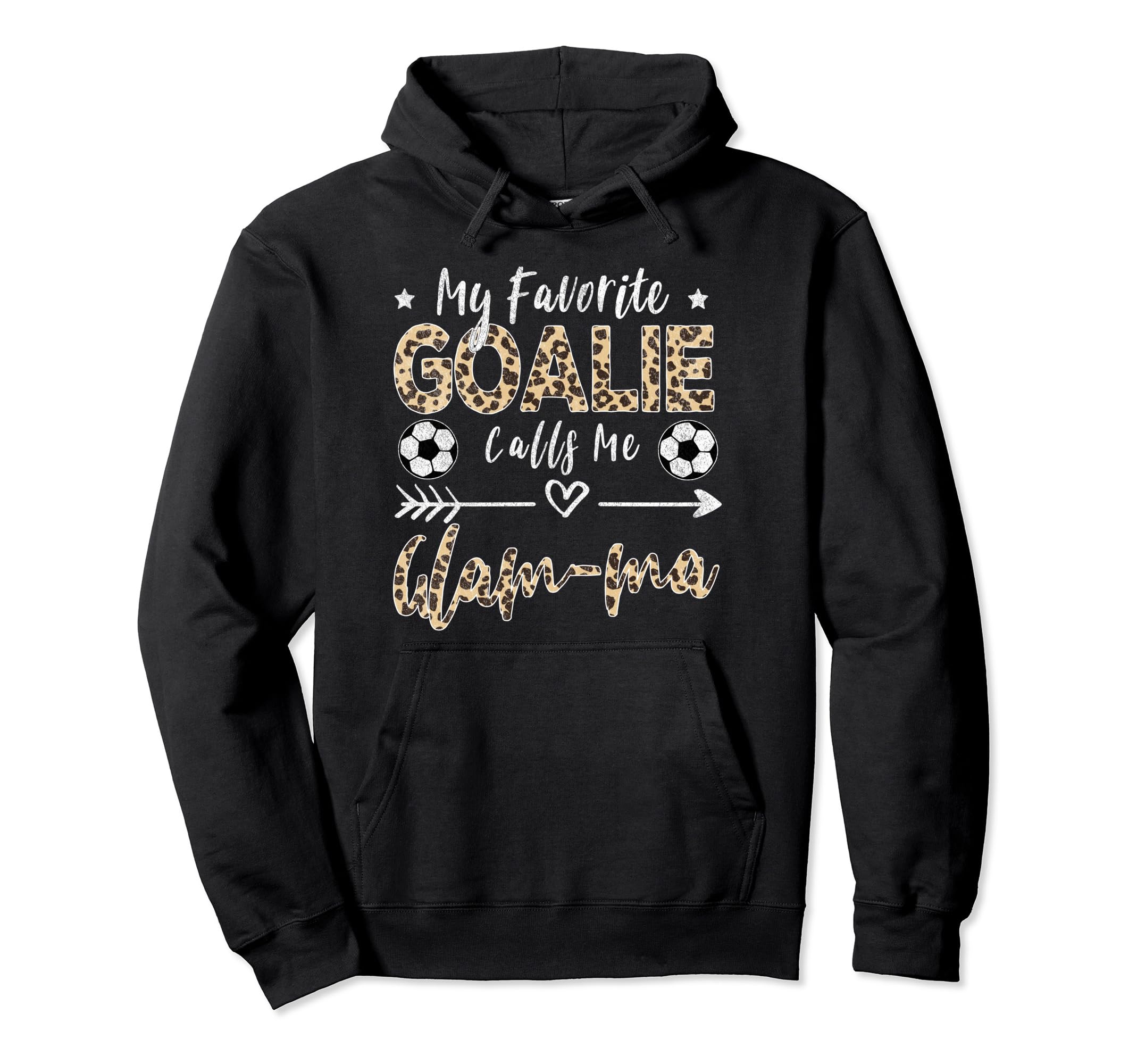 My Favorite Goalie Calls Me Glam Ma Hoodie - Custom Art Print Men Women