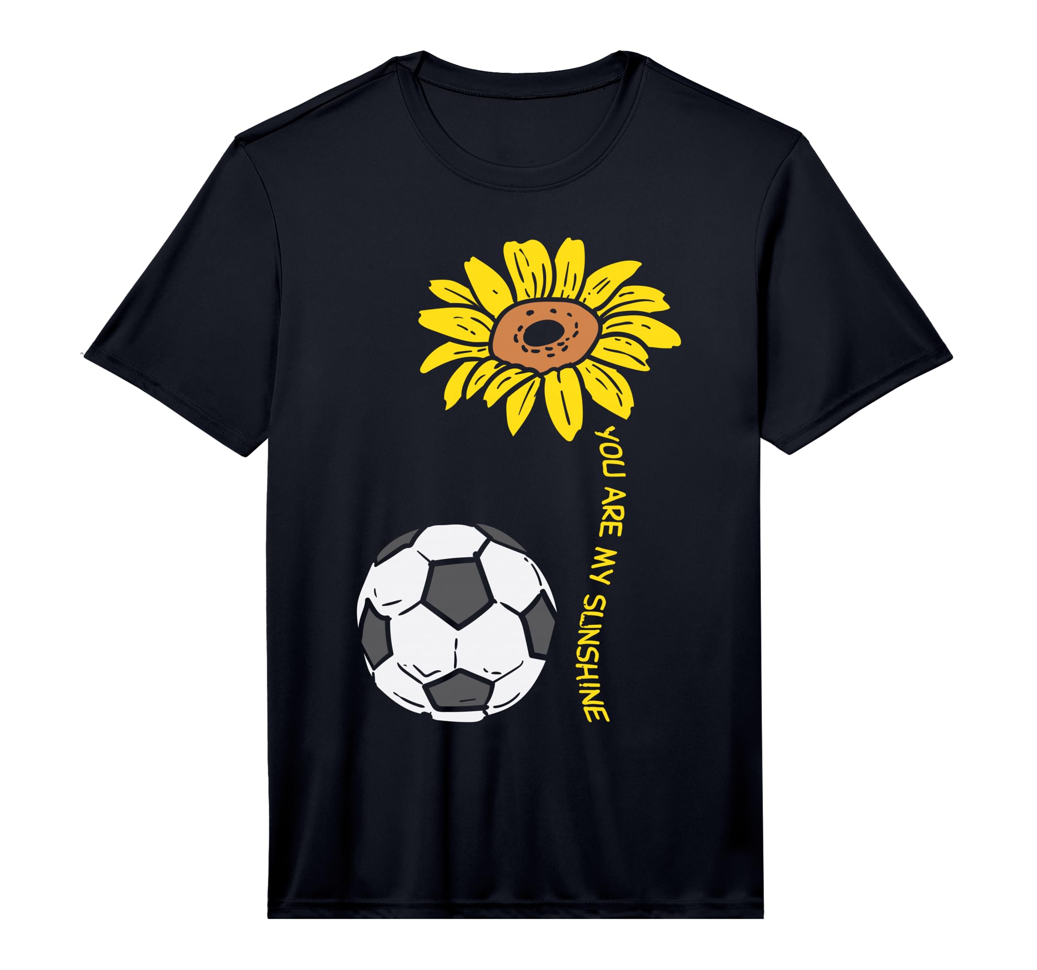 You Are My Sunshine Sunflower Soccer T-Shirt - Graphic Print for Adults