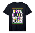 Dope Black Soccer Player African T-Shirt - Graphic Print Men Women