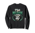 I Yell Because I Care Soccer Mom Sweatshirt - Fun Novelty Design Unisex