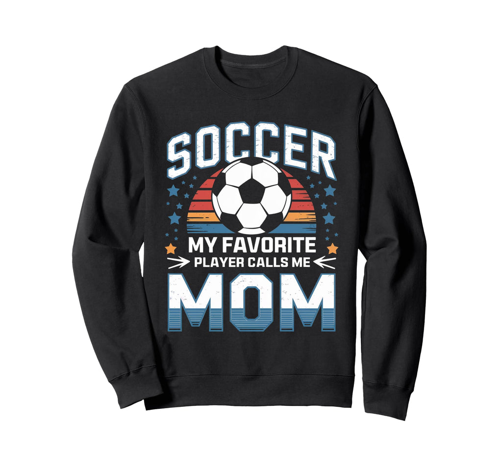 Soccer My Favorite Player Calls Me Sweatshirt - Minimalist Print Men Women