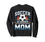 Soccer My Favorite Player Calls Me Sweatshirt - Minimalist Print Men Women