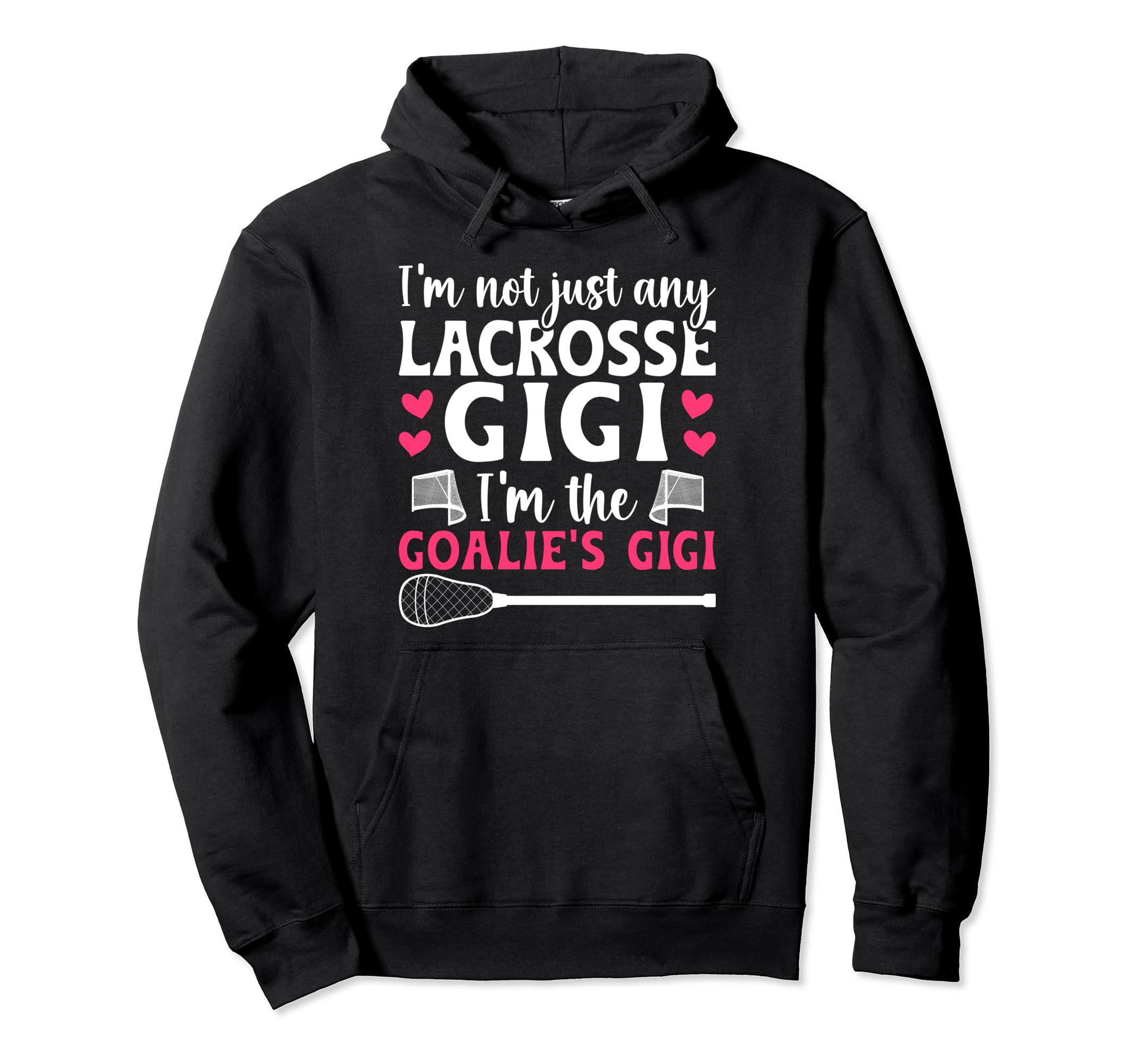Im Lacrosse Goalie Gigi Lacrosse Hoodie - Streetwear Style Unisex