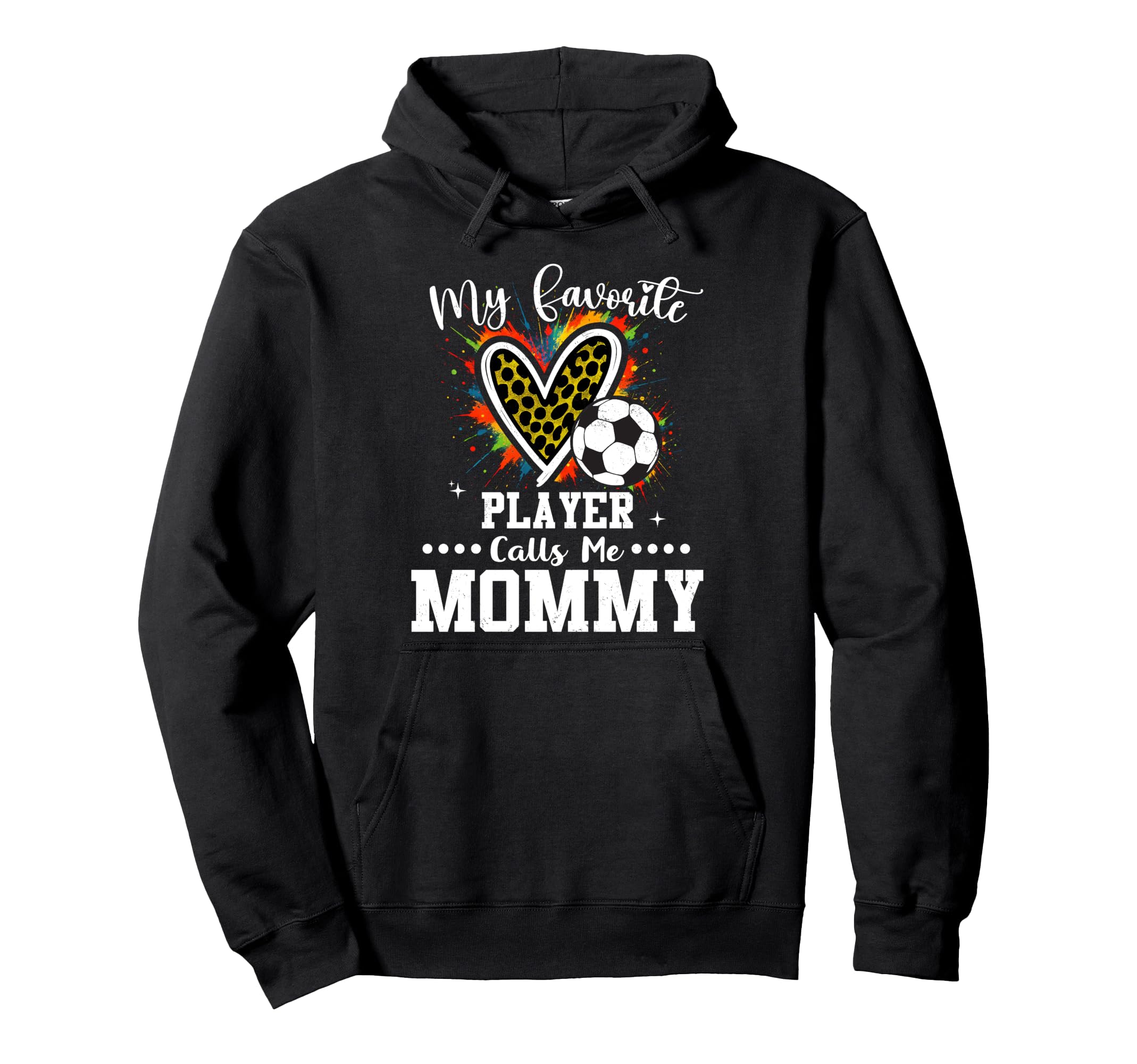 My Favorite Soccer Player Calls Me Mommy Hoodie - Streetwear Style Unisex