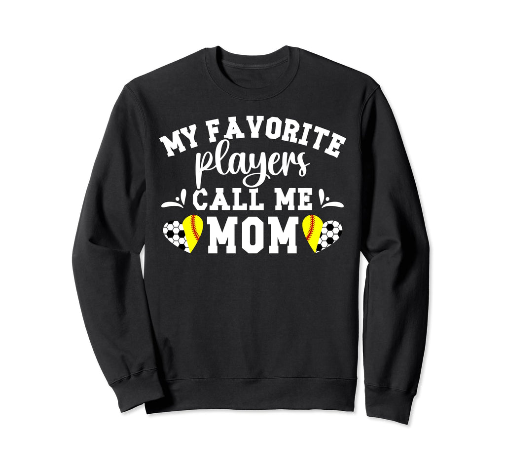 My Favorite Players Call Me Mom Sweatshirt - Streetwear Style Unisex