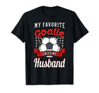 My Favorite Goalie Calls Me Husband T-Shirt - Streetwear Style Men Women