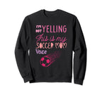 Im Not Yelling This Is My Soccer Mom Sweatshirt - Unique Graphic Men Women
