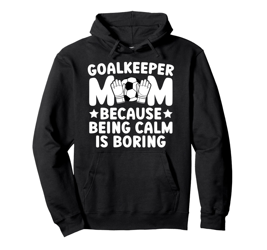 Funny Soccer Goalkeeper Mom Soccer Hoodie - Minimalist Print Men Women