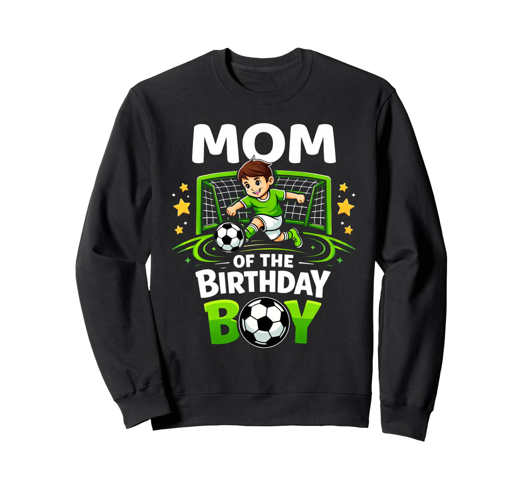 Mom Birthday Soccer Ball Funny Sweatshirt - Fun Novelty Design Unisex