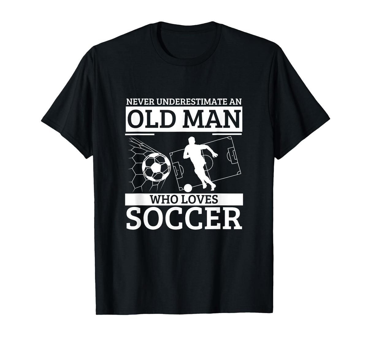 Soccer Never Underestimate Old Who T-Shirt - Unique Graphic Men Women