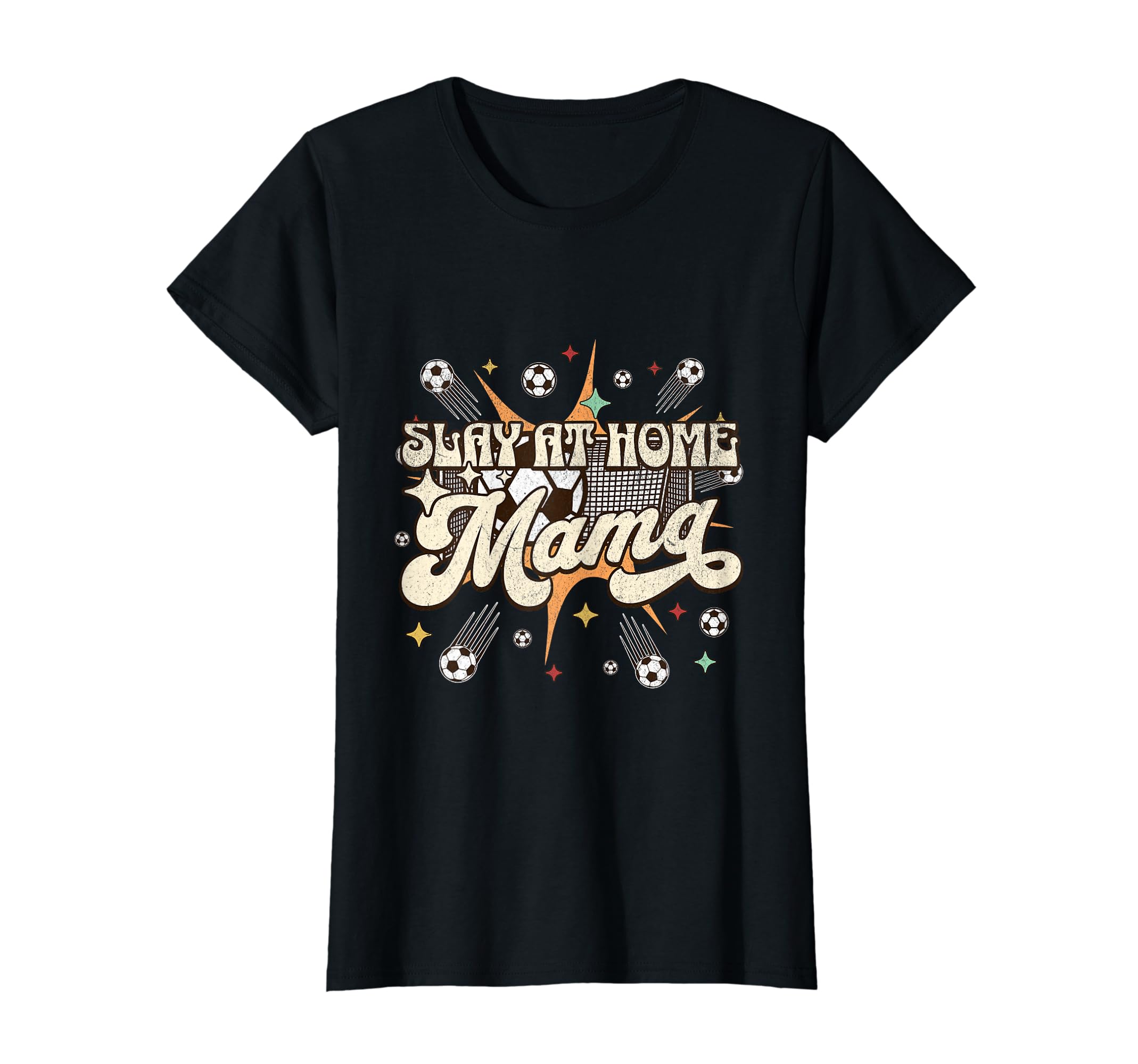 Funny Slay Home Mom Stay Home Soccer T-Shirt - Streetwear Style for Adults