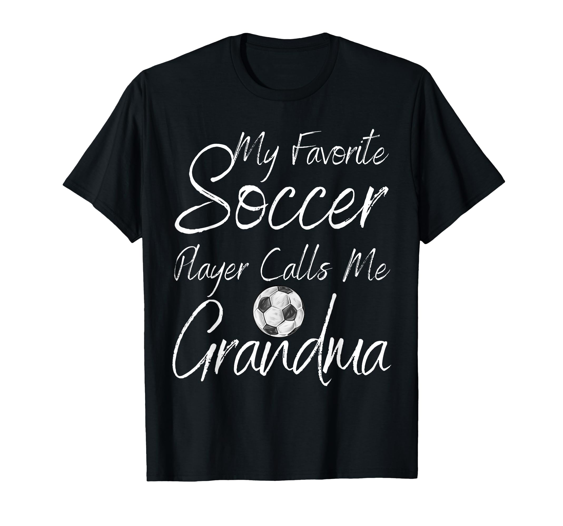 My Favorite Soccer Player Calls Me T-Shirt - Unique Graphic Men Women
