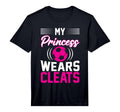 My Princess Wears Cleats I Soccer T-Shirt - Unique Graphic Unisex