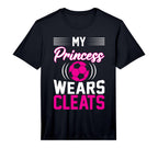My Princess Wears Cleats I Soccer T-Shirt - Unique Graphic Unisex