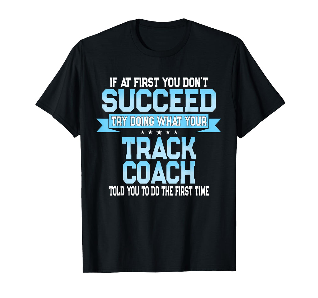 Fun Track And Field Coach Gift T-Shirt - Fun Novelty Design Men Women