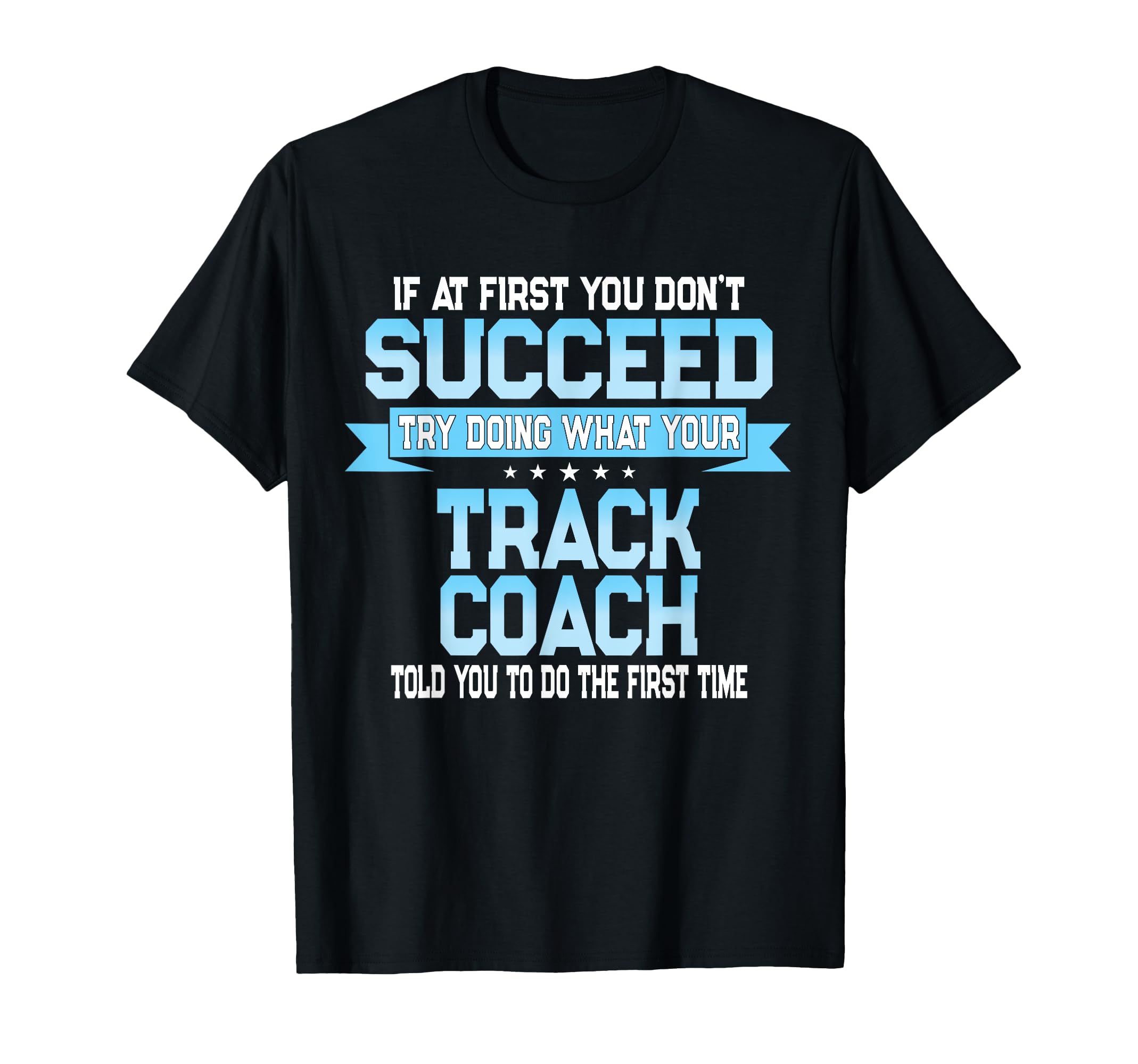 Fun Track And Field Coach Gift T-Shirt - Fun Novelty Design Men Women