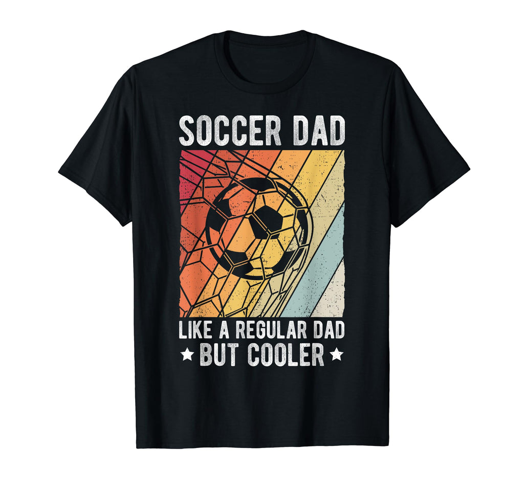 Soccer Dad Like Regular Dad But T-Shirt - Aesthetic Graphic Men Women