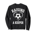 Raising Keeper Soccer Mom Im Sweatshirt - Aesthetic Graphic Men Women