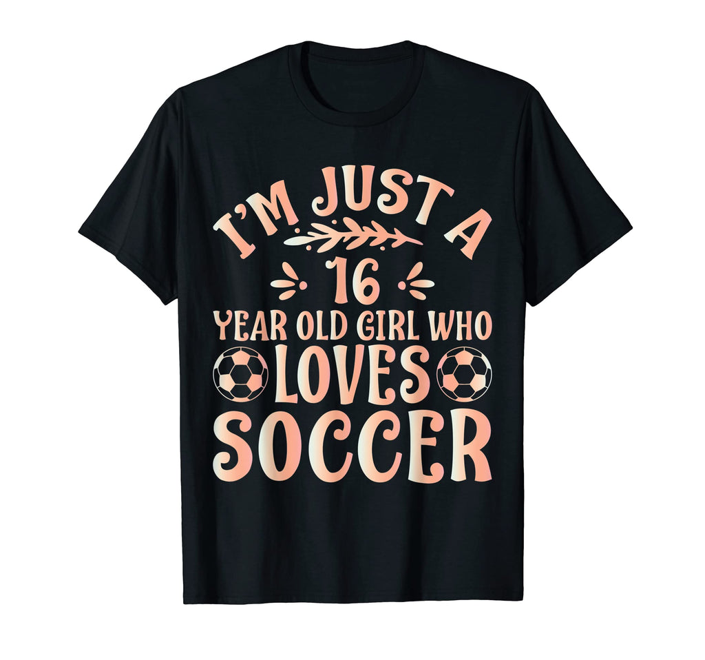Soccer Lover Im Just 16 Year Old Who T-Shirt - Custom Art Print Unisex