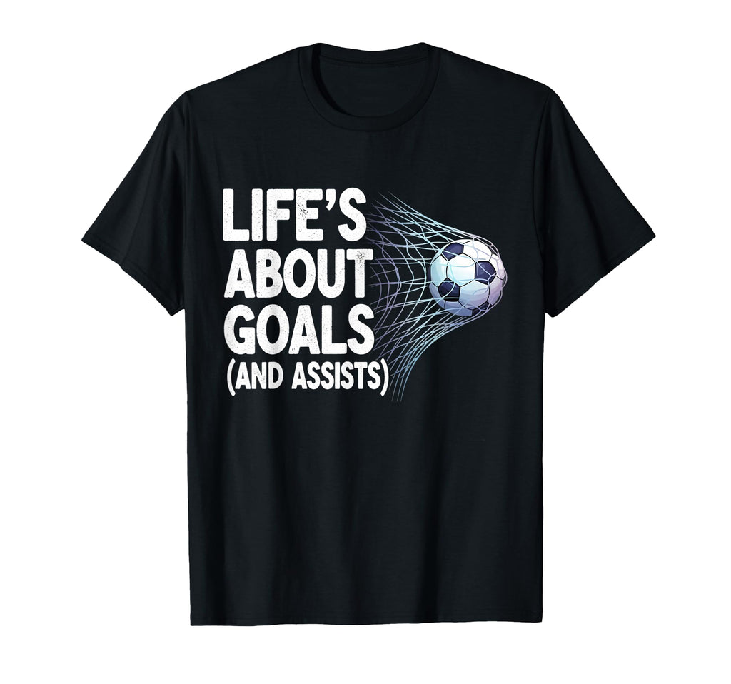 Lifes About Goals And Assists T-Shirt - Casual Everyday Wear for Adults