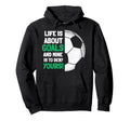 Life Is About Goals And Mine Is To Hoodie - Custom Art Print for Adults
