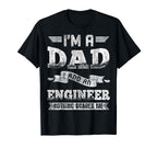 Im Dad And Engineer Nothing Scares Me T-Shirt - Minimalist Print Men Women