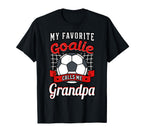 My Favorite Goalie Calls Me Grandpa T-Shirt - Fun Novelty Design Unisex