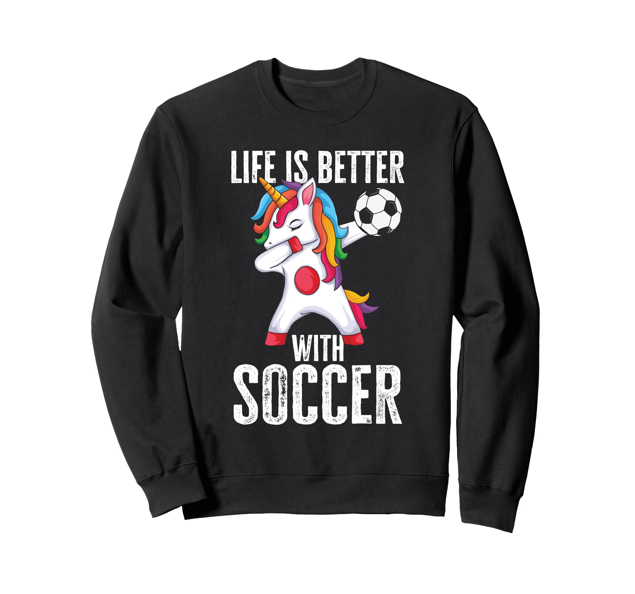 Funny Better Soccer Sweatshirt - Casual Everyday Wear Unisex