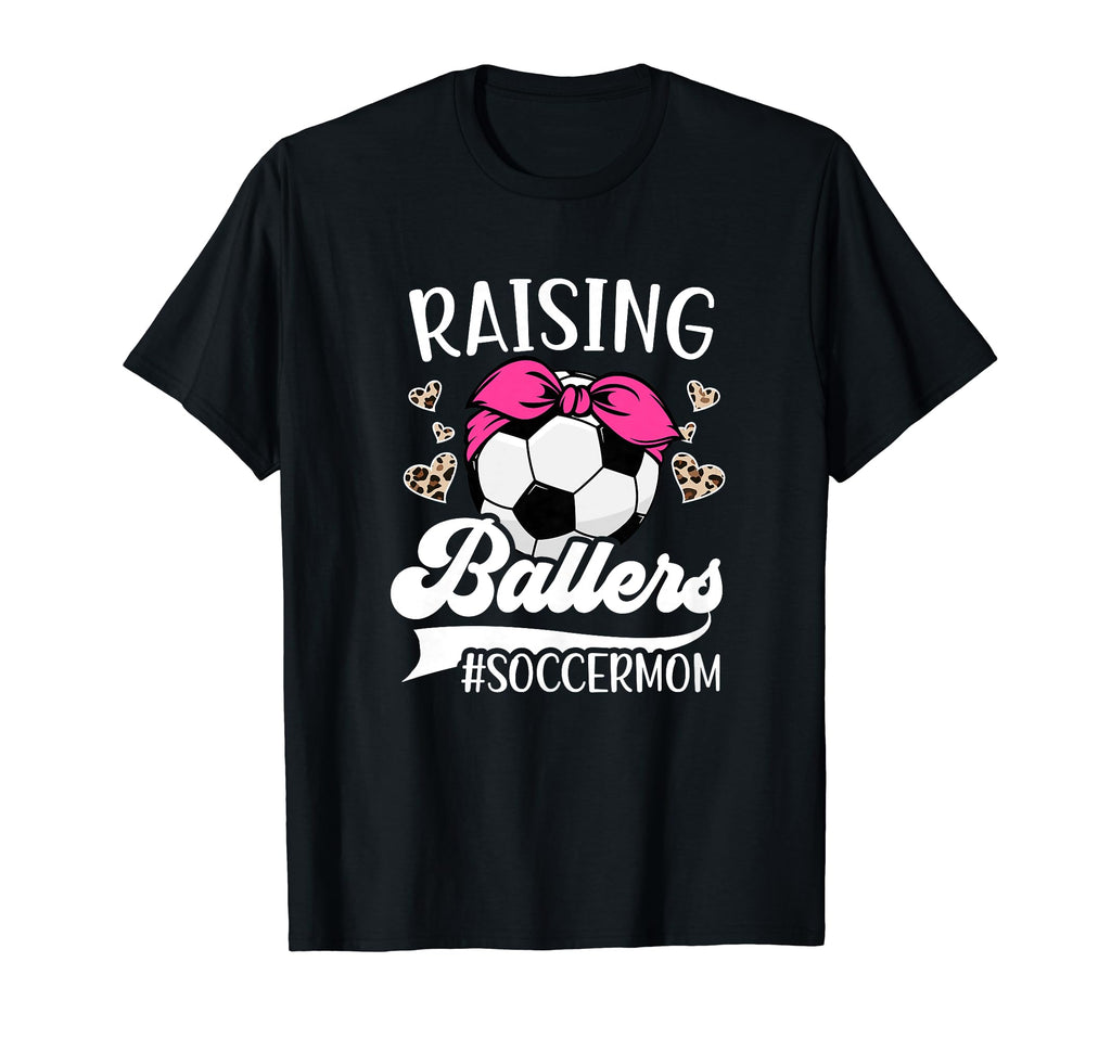 Raising Ballers Soccer Mom Soccer T-Shirt - Trendy Graphic for Adults