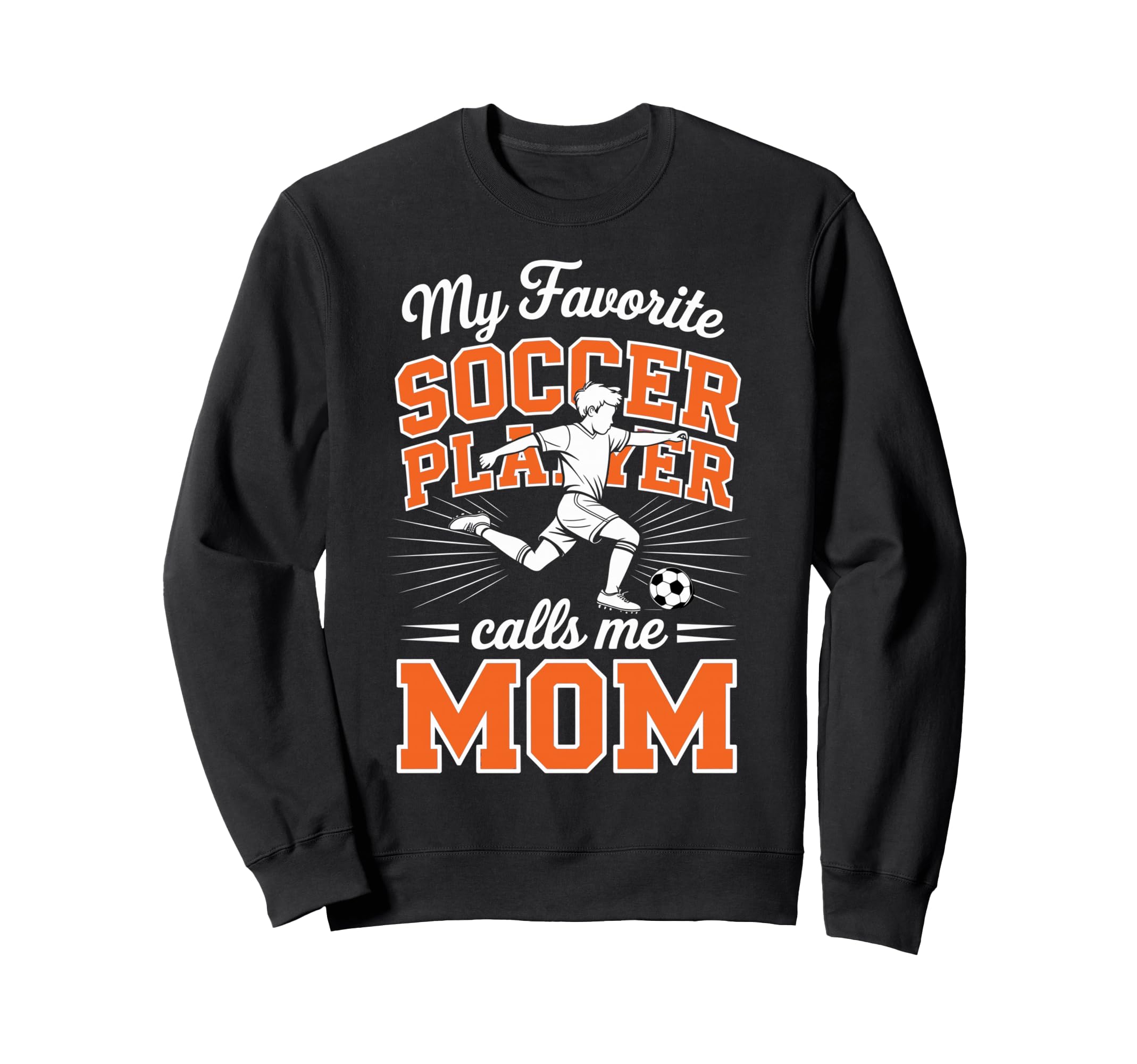 Soccer Mama Favorite Soccer Player Sweatshirt - Graphic Print Men Women