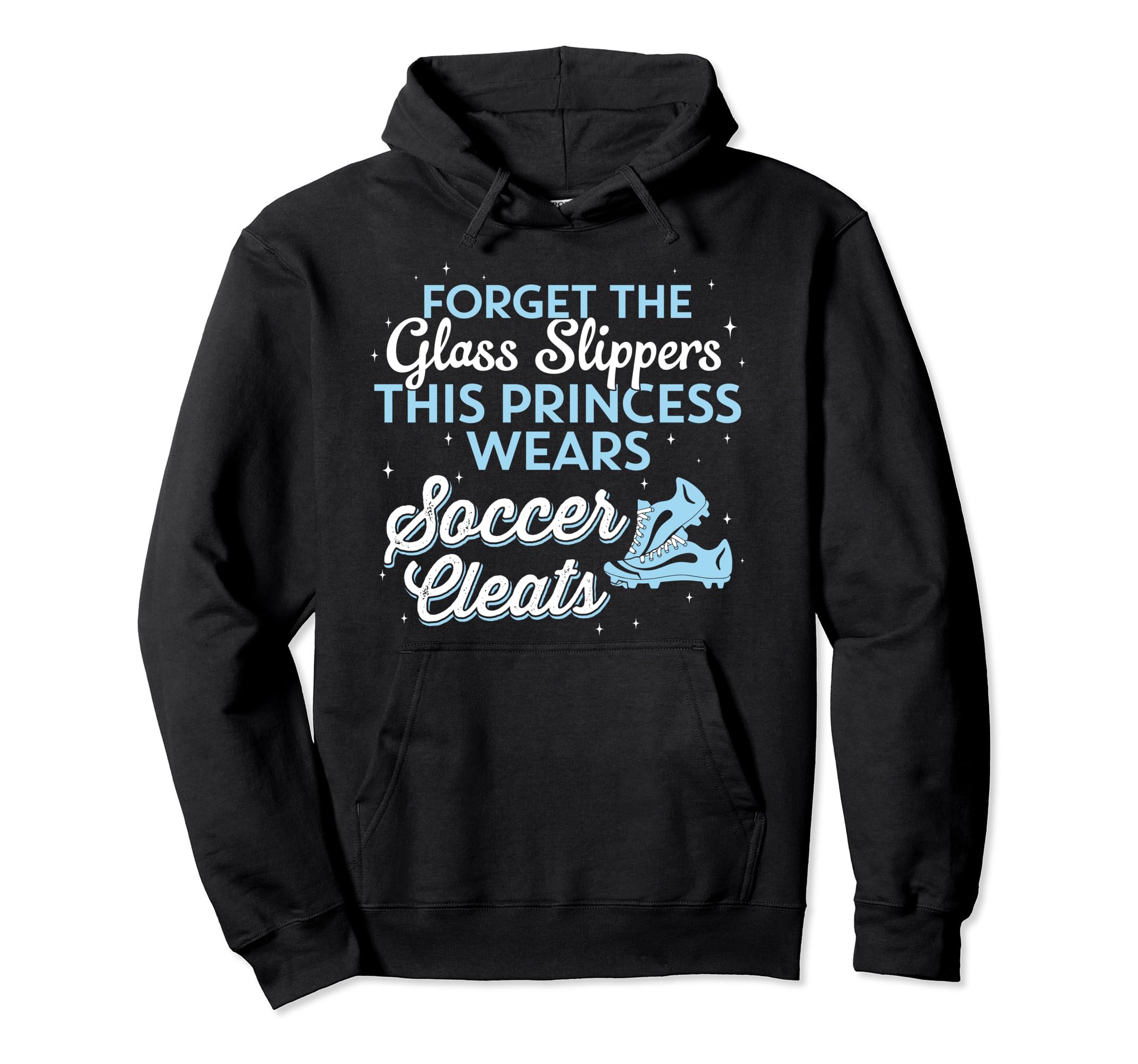 This Princess Wears Soccer Cleats Hoodie - Novelty Apparel Unisex