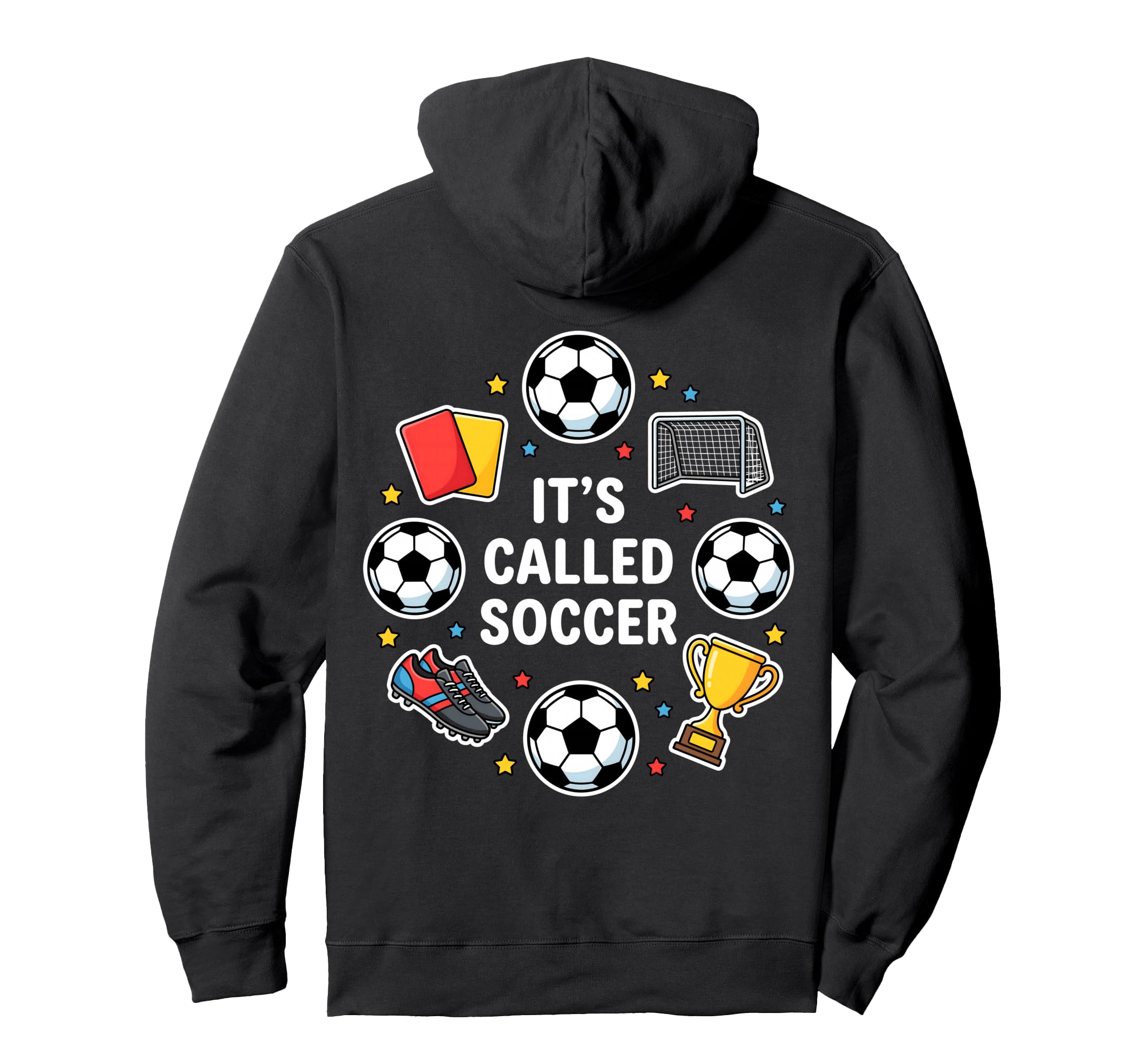 Its Called Soccer Funny Football Hoodie - Fun Novelty Design Men Women