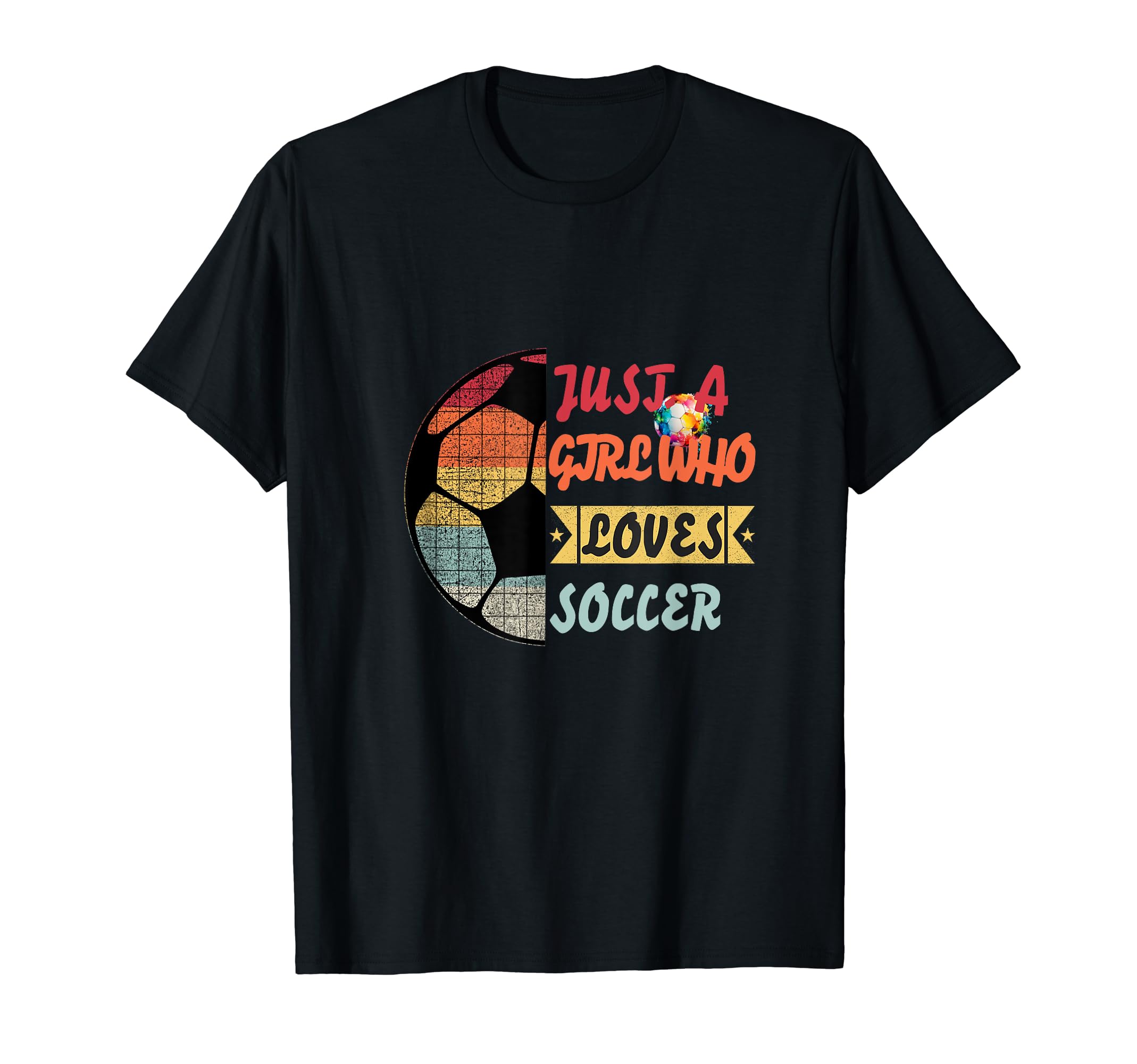Just Who Loves Soccer Colorful Futbol T-Shirt - Custom Art Print Unisex